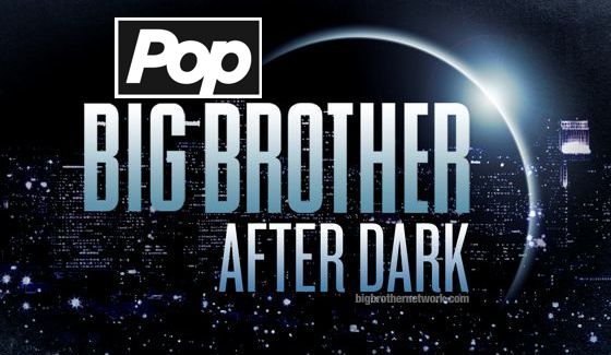 Big Brother After Dark on Pop